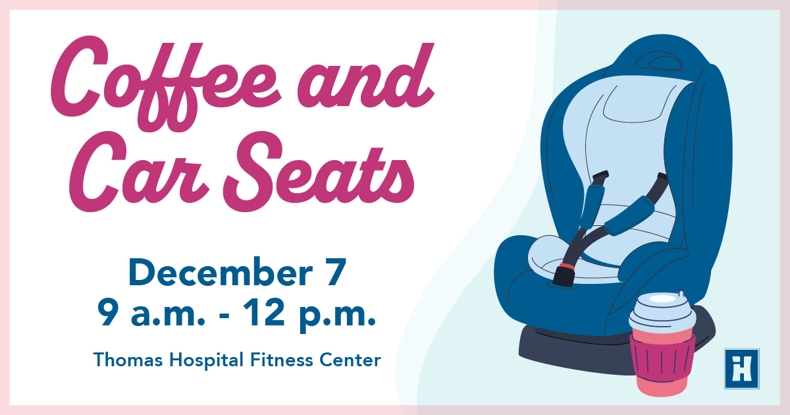 Thomas Hospital | Coffee & Car Seats