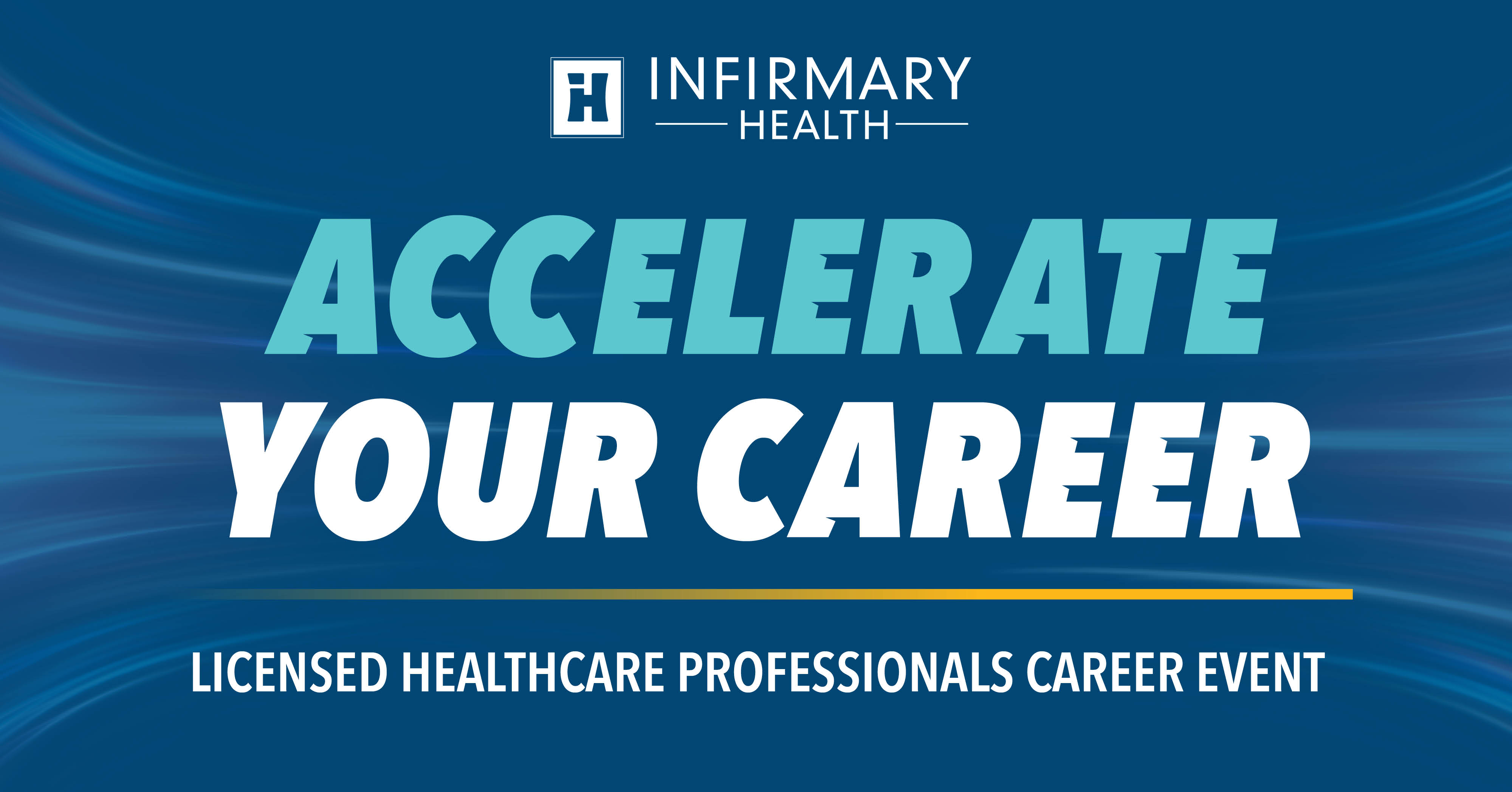 Infirmary Health Accelerate your career licensed healthcare professionals career event