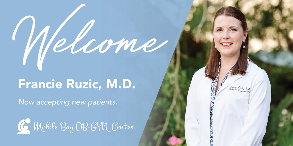 Mobile Bay OBGYN Center announces the addition of Francie O’Hea Ruzic